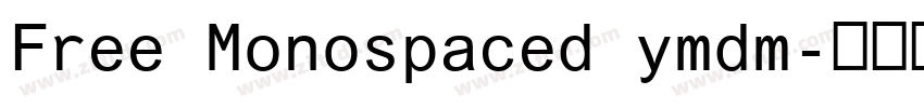 Free Monospaced ymdm字体转换